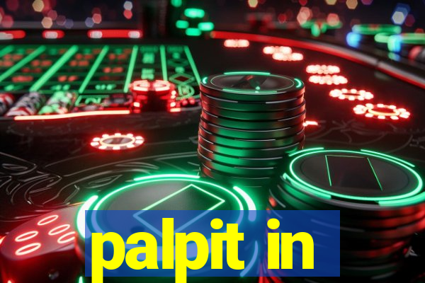 palpit in